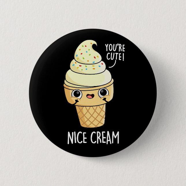 Nice Cream Funny Ice Cream Pun Dark BG 2 Inch Round Button (Front)