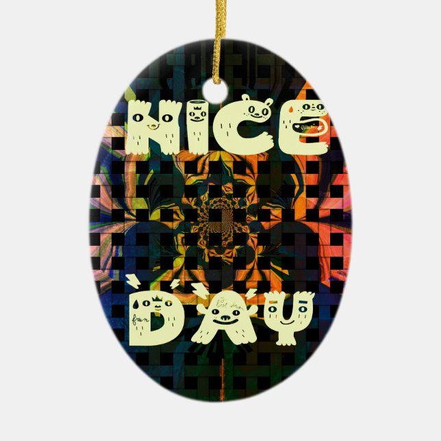 Nice Day Ceramic Ornament (Front)