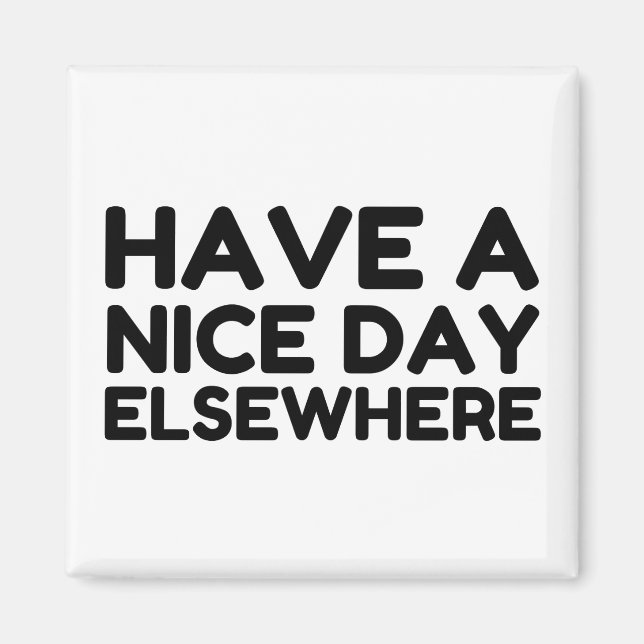 Nice Day Elsewhere Magnet (Front)