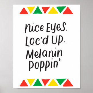 Nice Eyes Loc'd Up Melanin Poppin Dreadlocks Gifts Poster