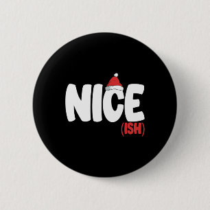 Nice-ish Shirt Funny Matching Christmas Family Xma 2 Inch Round Button