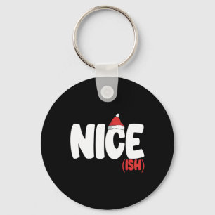 Nice-ish Shirt Funny Matching Christmas Family Xma Keychain