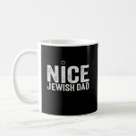 Nice Jewish Dad Hanukkah Jewish Family Gift Coffee Mug<br><div class="desc">chanukah, menorah, hanukkah, dreidel, jewish, dad, holiday, religion, christmas, </div>