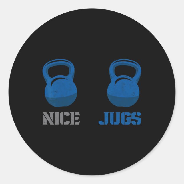 Nice Jugs Funny Kettlebell Breast Gym Humour Weigh Classic Round Sticker (Front)
