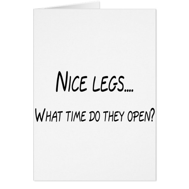 Nice Legs What Time Do They Open (Front)