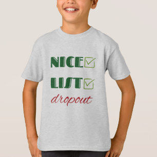 Nice list Dropout T-Shirt