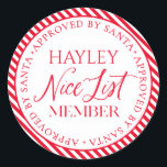 Nice List Member Approved By Santa Christmas Classic Round Sticker<br><div class="desc">There is still time to get on the Nice List! The text is not editable,  however,  the colour can be changed via the "Customize It" button above.</div>