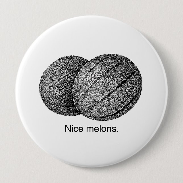 NICE MELONS -.png 4 Inch Round Button (Front)