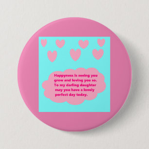 Nice message to a daughter on a button badge