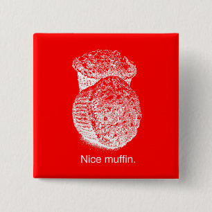 NICE MUFFIN - WHITE -.png 2 Inch Square Button