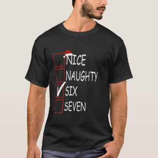 Nice Naughty 67 Funny Brainrot Meme Six Seven Slan T-Shirt