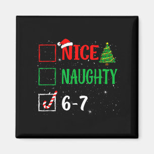 Nice Naughty 67 Funny Christmas Brainrot Six Seven Magnet