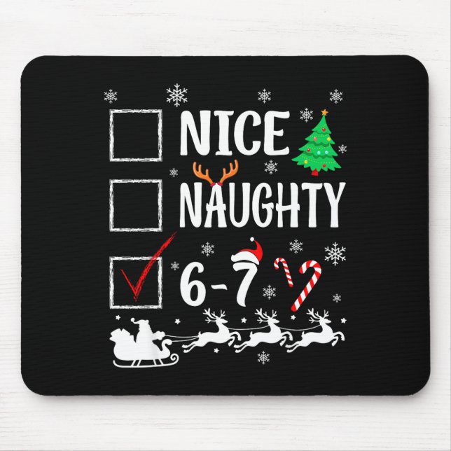 Nice Naughty 67 Funny Christmas Brainrot Six Seven Mouse Pad (Front)