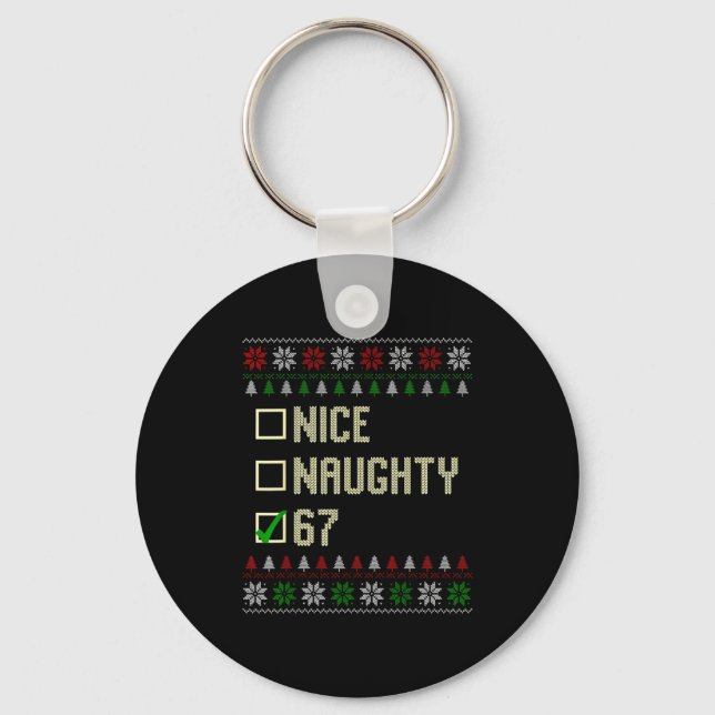 Nice Naughty 67 Funny Ugly Sweater Slang Brainrot  Keychain (Front)