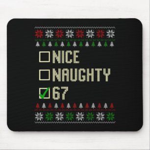 Nice Naughty 67 Funny Ugly Sweater Slang Brainrot Mouse Pad