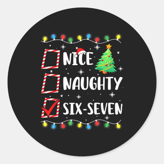 Nice Naughty 67 Six Seven Funny Christmas 6 7 Meme Classic Round Sticker (Front)