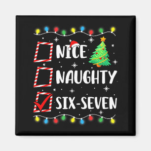 Nice Naughty 67 Six Seven Funny Christmas 6 7 Meme Magnet