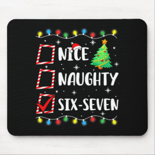 Nice Naughty 67 Six Seven Funny Christmas 6 7 Meme Mouse Pad