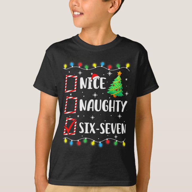 Nice Naughty 67 Six Seven Funny Christmas 6 7 Meme T-Shirt (Front)