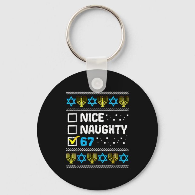 Nice Naughty 67 Six Seven Ugly Hanukkah Sweater Ch Keychain (Front)
