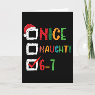 Nice Naughty 6 7 Meme 67 Christmas Six Seven Boys Card