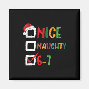 Nice Naughty 6 7 Meme 67 Christmas Six Seven Boys  Magnet