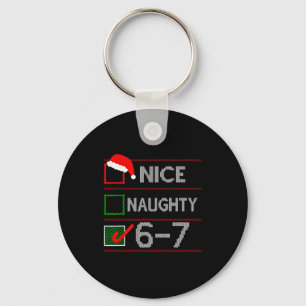 Nice Naughty 6 7 Meme 67 Christmas Six Seven Sweat Keychain
