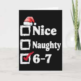 Nice Naughty 6 7 Meme 67 Christmas Six Seven Xmas Card