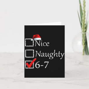 Nice Naughty 6 7 Meme 67 Christmas Six Seven Xmas Card