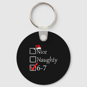 Nice Naughty 6 7 Meme 67 Christmas Six Seven Xmas Keychain
