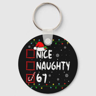 Nice Naughty 6 7 Meme 67 Christmas Six Seven Xmas Keychain