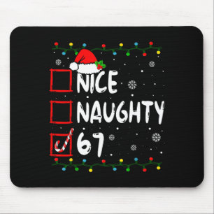 Nice Naughty 6 7 Meme 67 Christmas Six Seven Xmas Mouse Pad
