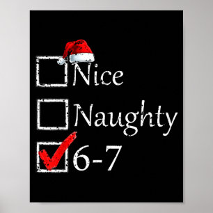 Nice Naughty 6 7 Meme 67 Christmas Six Seven Xmas  Poster