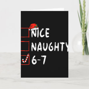 Nice Naughty 6 7 Meme 6 7 Christmas Six Seven Xmas Card