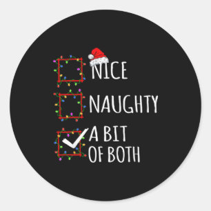 Nice Naughty A Bit Of Both Christmas List Santa Cl Classic Round Sticker
