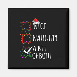 Nice Naughty A Bit Of Both Christmas List Santa Cl Magnet