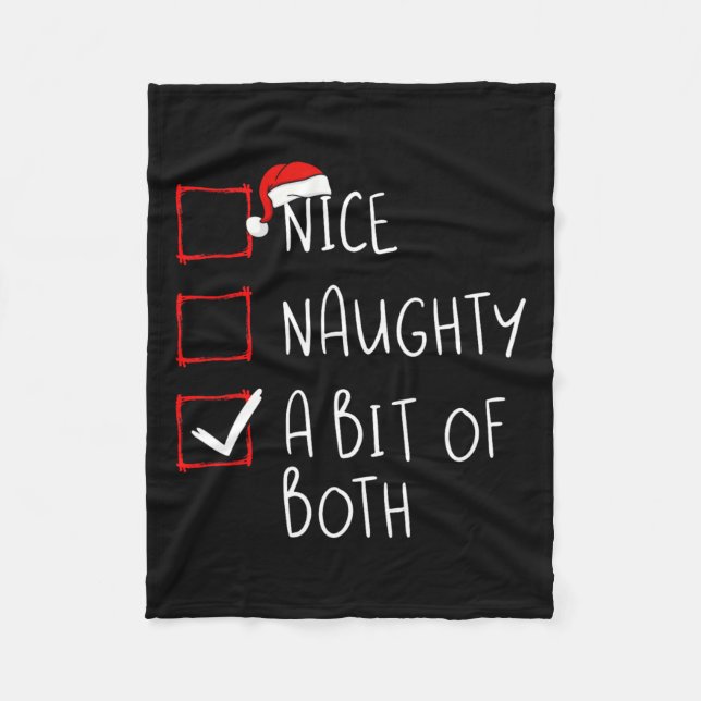 Nice Naughty A Bit Of Both Christmas List Xmas San Fleece Blanket (Front)