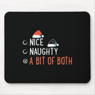 Nice Naughty A Bit Of Both Santa's List Funny Chri Mouse Pad