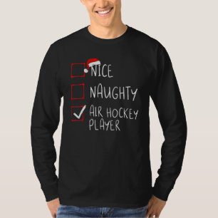 Nice Naughty Air Hockey Player List Christmas Sant T-Shirt