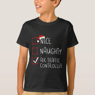 Nice Naughty Air Traffic Controller Christmas List T-Shirt
