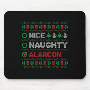 Nice Naughty Alarcon Christmas List Ugly  Mouse Pad