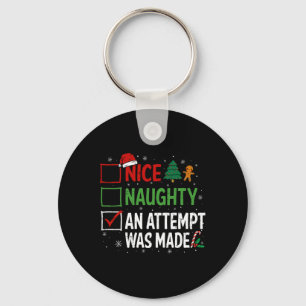 Nice Naughty An Attempt Was Made Christmas List 2 Keychain