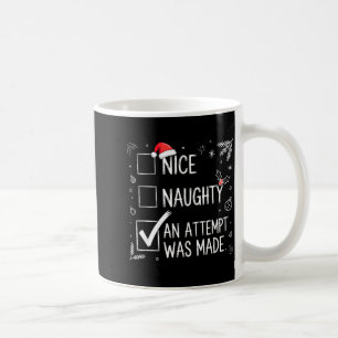Nice Naughty An Attempt Was Made Christmas List  Coffee Mug
