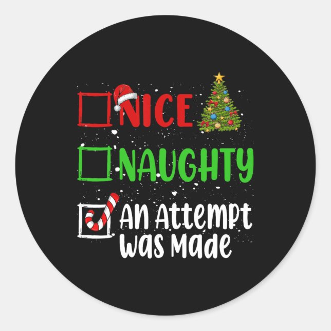 Nice Naughty An Attempt Was Made Christmas List Ho Classic Round Sticker (Front)
