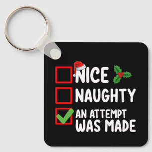 Nice Naughty An Attempt Was Made Christmas List Ho Keychain