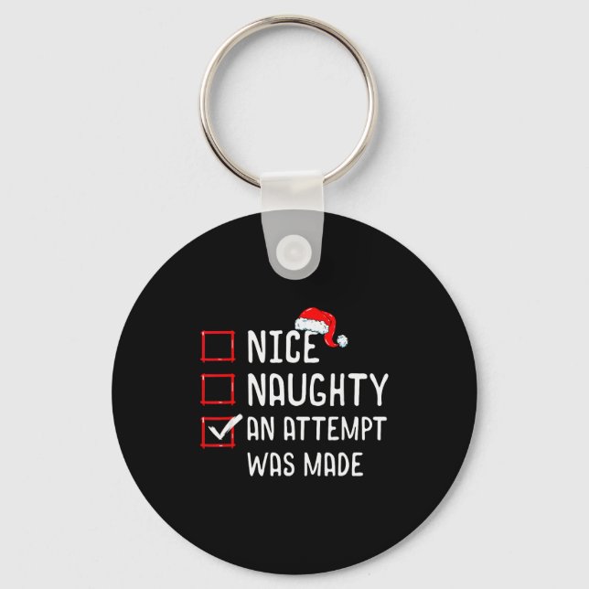 Nice Naughty An Attempt Was Made Christmas List  Keychain (Front)