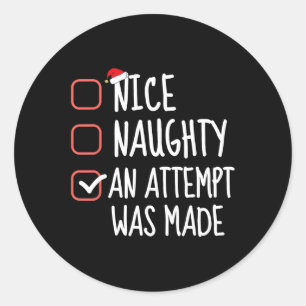 Nice Naughty An Attempt Was Made Christmas List Sa Classic Round Sticker