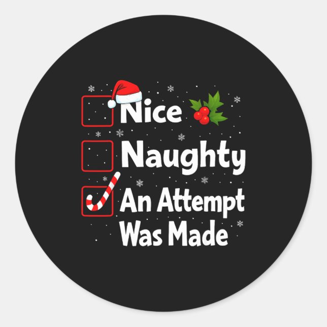 Nice Naughty An Attempt Was Made Christmas List Sa Classic Round Sticker (Front)