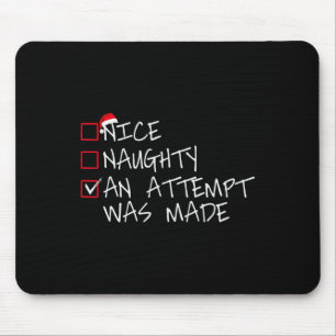 Nice Naughty An Attempt Was Made Christmas List Sa Mouse Pad