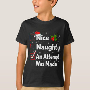 Nice Naughty An Attempt Was Made Christmas List Sa T-Shirt